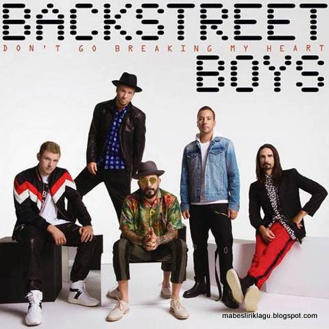 Backstreet Boys - Don't Go Breaking My Heart Backstreet Boys - Don't Go Breaking My Heart