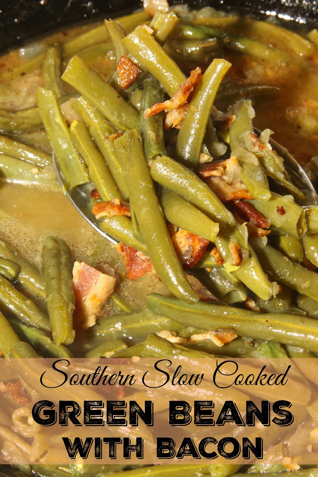 For the Love of Food: Southern Slow Cooked Green Beans with Bacon
