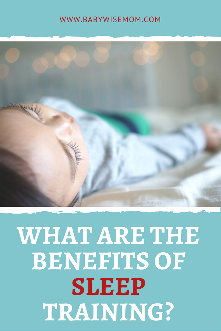 What Are the Benefits of Sleep Training? Chronicles of a Babywise Mom