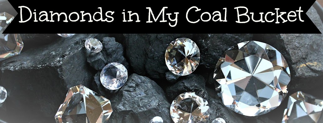 Diamonds in My Coal bucket