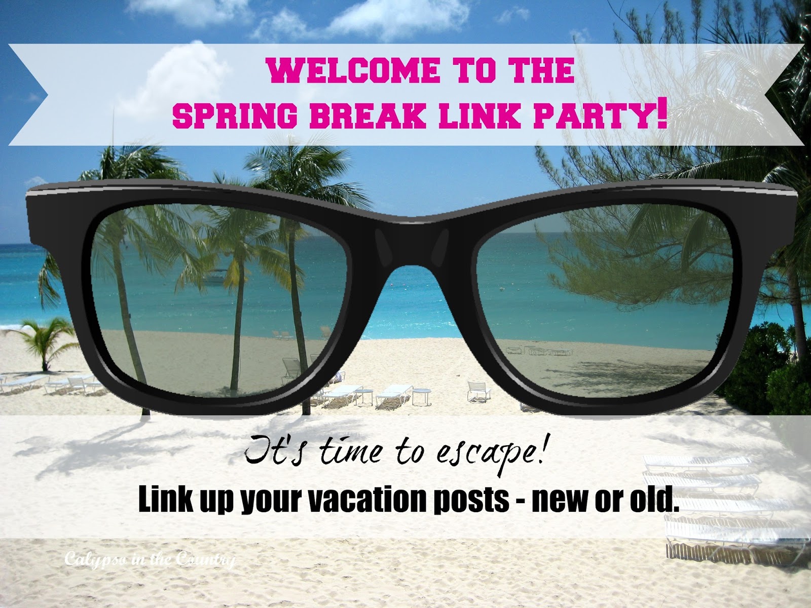 Spring Break Link Party - Link up vacation posts until April 25, 2016