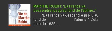 MARTHE ROBIN: "La France va descendre jusqu'au fond de l'abîme.."
