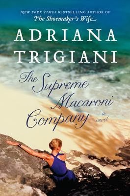 Blog Tour, Review & Giveaway: The Supreme Macaroni Company by Adriana Trigiani (CLOSED)