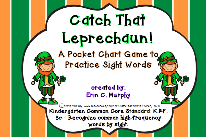 http://www.teacherspayteachers.com/Product/Catch-the-Leprechaun-Sight-Word-Pocket-Chart-Game-1153215