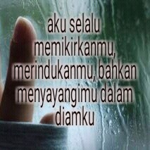 Kumpulan Kata Kata Rindu Kangen Kekasih Tercinta