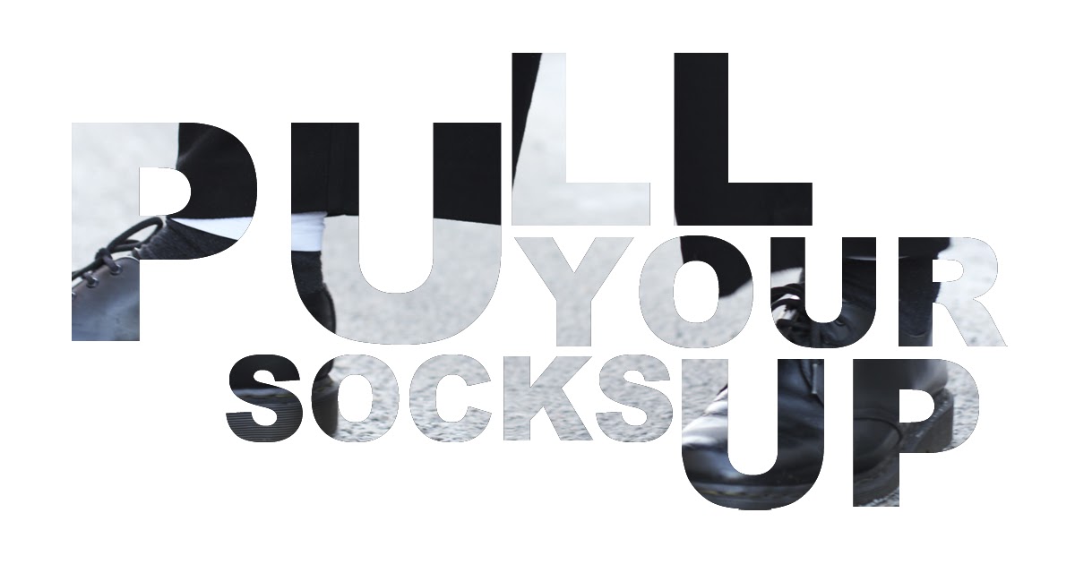 Happily Imperfect Pull your socks up!