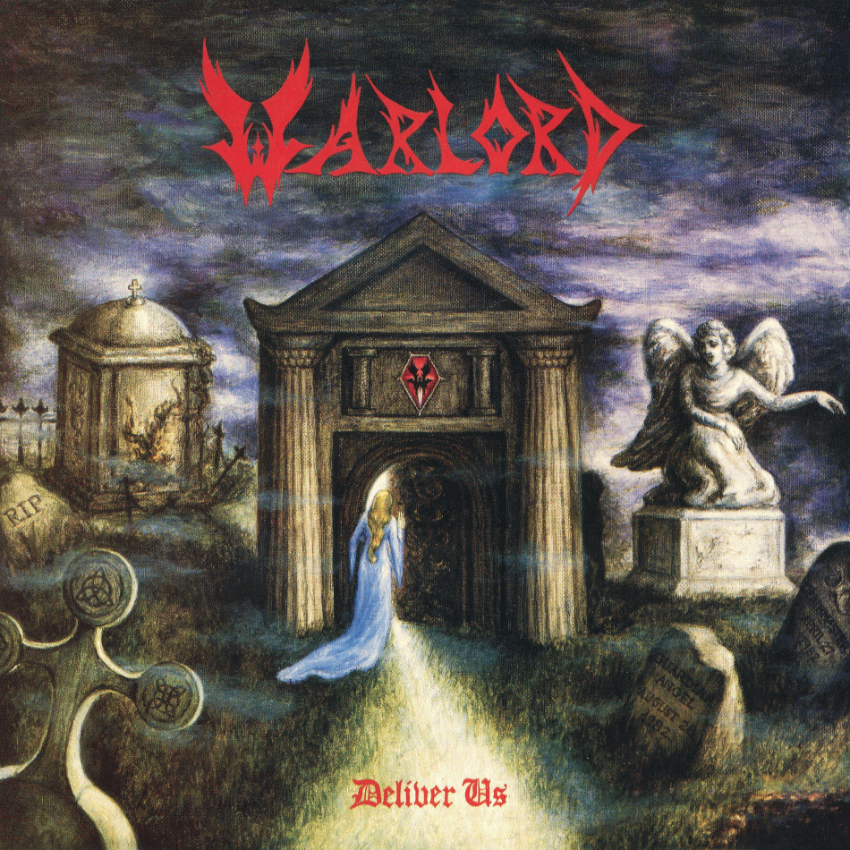 Now Hear This: Warlord - Deliver Us Decibel Geek - Hard Rock and Heavy
