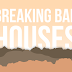 Breaking Houses: Estabelecimentos de Breaking Bad em Forma de Arte