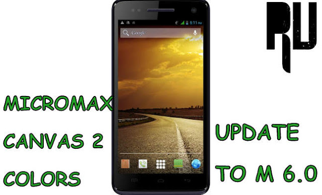 update-micromax-canvas-2-colors-with-6.0-marshmallow