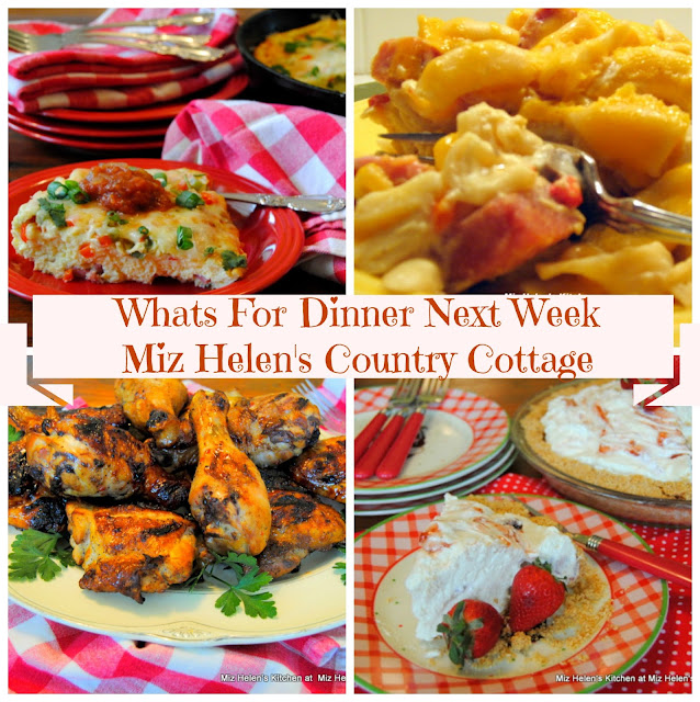 Whats For Dinner Next Week at Miz Helen's Country Cottage