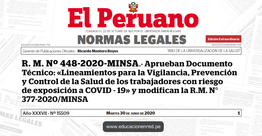 R. M. Nº 448-2020-MINSA.- Aprueban Documento Técnico: «Lineamientos para la Vigilancia, Prevención y Control de la Salud de los trabajadores con riesgo de exposición a COVID - 19» y modifican la R.M. N° 377-2020/MINSA R. M. Nº 448-2020-MINSA.- Aprueban Documento Técnico: «Lineamientos para la Vigilancia, Prevención y Control de la Salud de los trabajadores con riesgo de exposición a COVID - 19» y modifican la R.M. N° 377-2020/MINSA