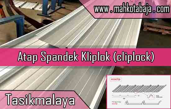 Harga Atap Spandek Kliplok ( Klip-Lok ) Tasikmalaya Murah dan Berkualitas Terbaru 2024 | MAHKOTA ...
