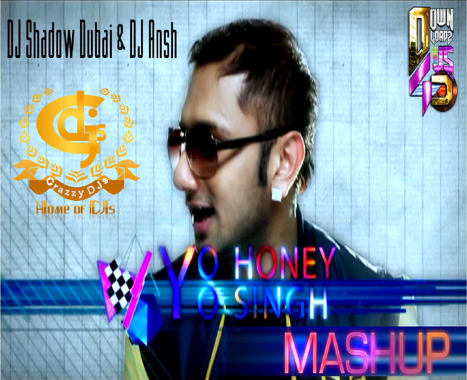 Yo Yo Honey Singh Mashup Dj Shadow Dubai And Dj Ansh Crazzy Djs 