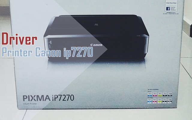 Info Driver Printer Canon Pixma iP7270 Terbaru 2018 Windows (Xp, 7, 8, 10) Adalah salah satu printer inkjet terbaik canon dimana printer multifungsi ini memiliki ba Info Driver Printer Canon Pixma iP7270 Terbaru 2018 Windows (Xp, 7, 8, 10)