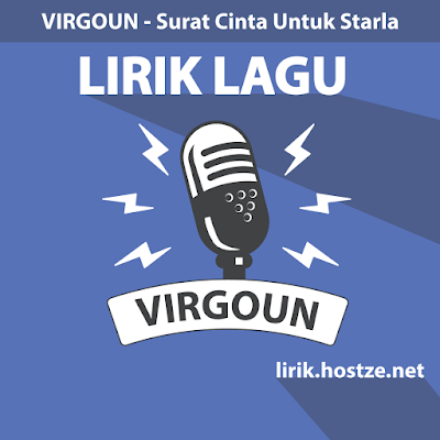 Lirik lagu Surat Cinta Untuk Starla - Virgoun - Lirik Hostze - Lirik