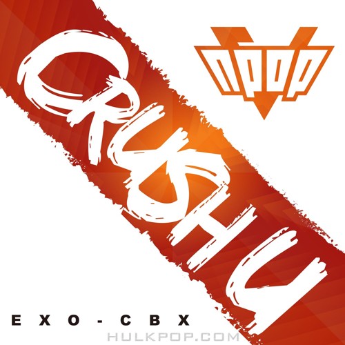 EXO-CBX – Crush U (N-POP with yoonsang) – Single