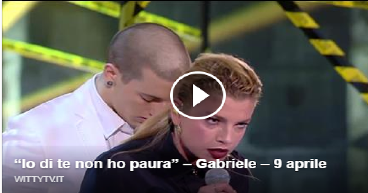 L'AMORE PER LA MUSICA “Io di te non ho paura” Gabriele 9 aprile