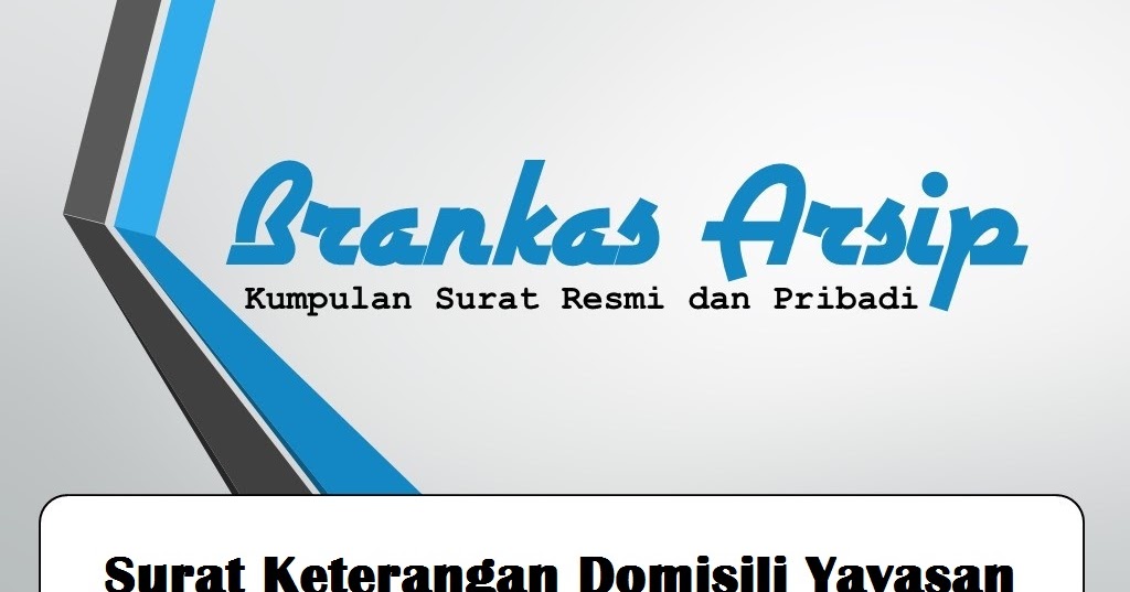 Contoh Surat Keterangan Domisili Yayasan Brankas Arsip