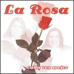 La Rosa - CADA VEZ MEJOR 2004 Disco Completo