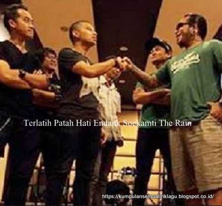 Terlatih Patah Hati Endank Soekamti The Rain