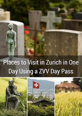 Places to Visit in Zurich in One Day: Exploring With a ZVV Day Pass and Google Maps