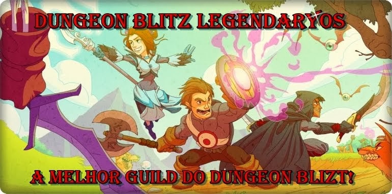 Dungeon Blitz Legendaryos Dicas
