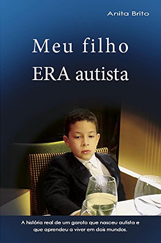 LIVRO: Meu filho ERA autista