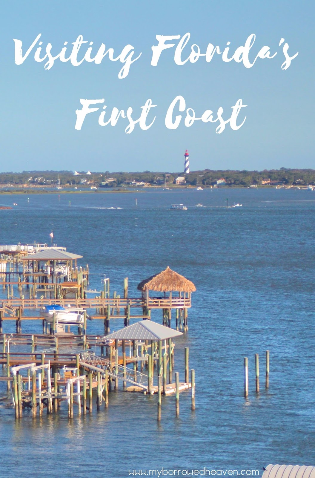 borrowed heaven Visiting Florida's First Coast