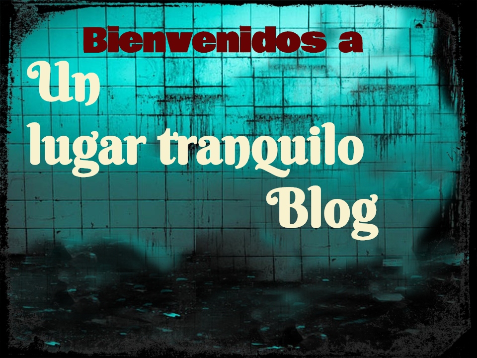 Un lugar tranquilo Blog