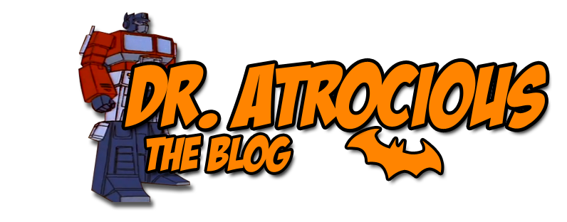 Dr. Atrocious | The Blog