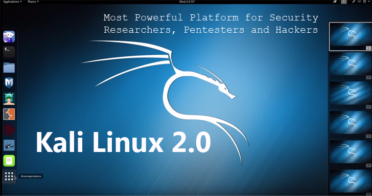 Kali Linux 2.0 Released — Download Most Powerful Penetration Testing Platform