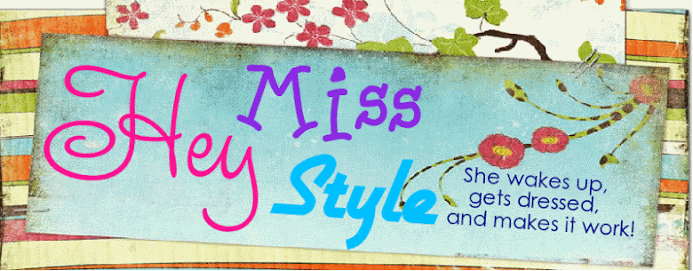 Hey Miss Style: Then and Now