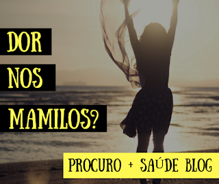 Dor nos bicos dos seios (mamilos)? Descubra a causa...