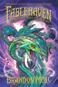 Secrets of the Dragon Sanctuary (Fablehaven #4) by Brandon Mull
