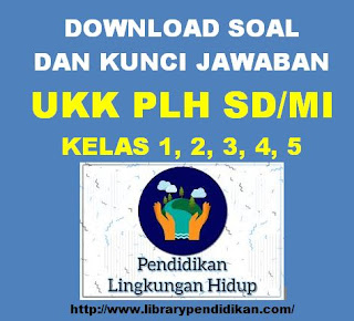 Download Soal Dan Kunci Jawaban Ukk Plh Sd Mi Kelas 1 2 3 4 5 6 Semester 2 Library Pendidikan