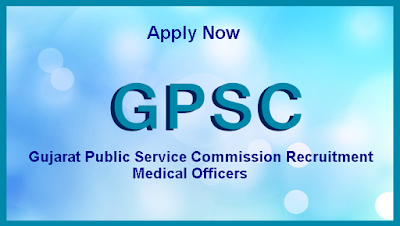 Gujarat Public Service Commission Recruitment GPSC Medical Officer Recruitment 2016