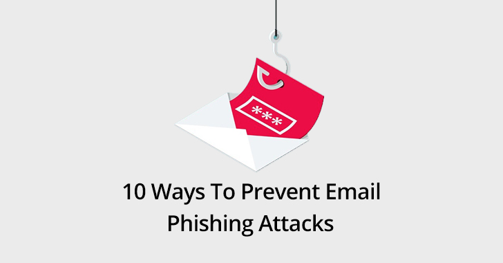 Phishing Attack Prevention: Best 10 Ways To Prevent Email Phishing Attacks