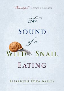 The Sound of a Wild Snail Eating by Elisabeth Tova Bailey book cover