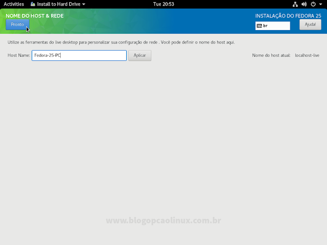 Defina um hostname para sua máquina e clique em "Pronto"