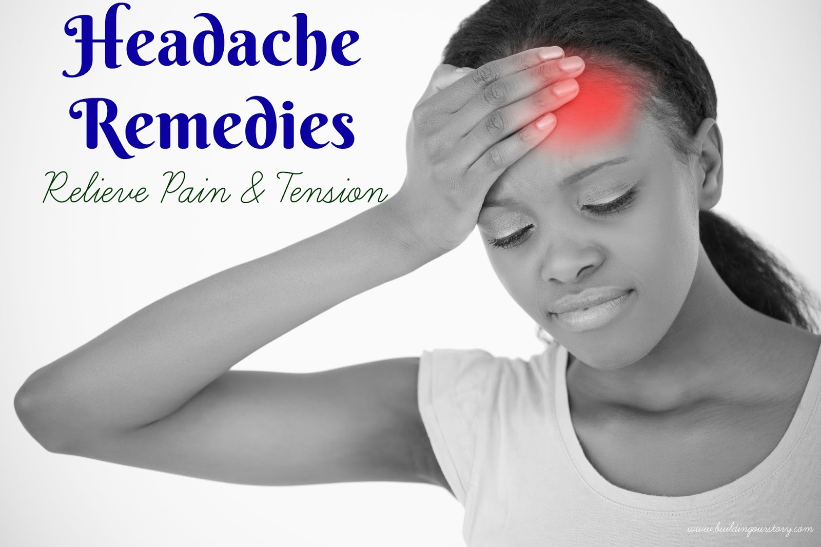 Headache Remedies Relieve Pain & Tension Building Our Story
