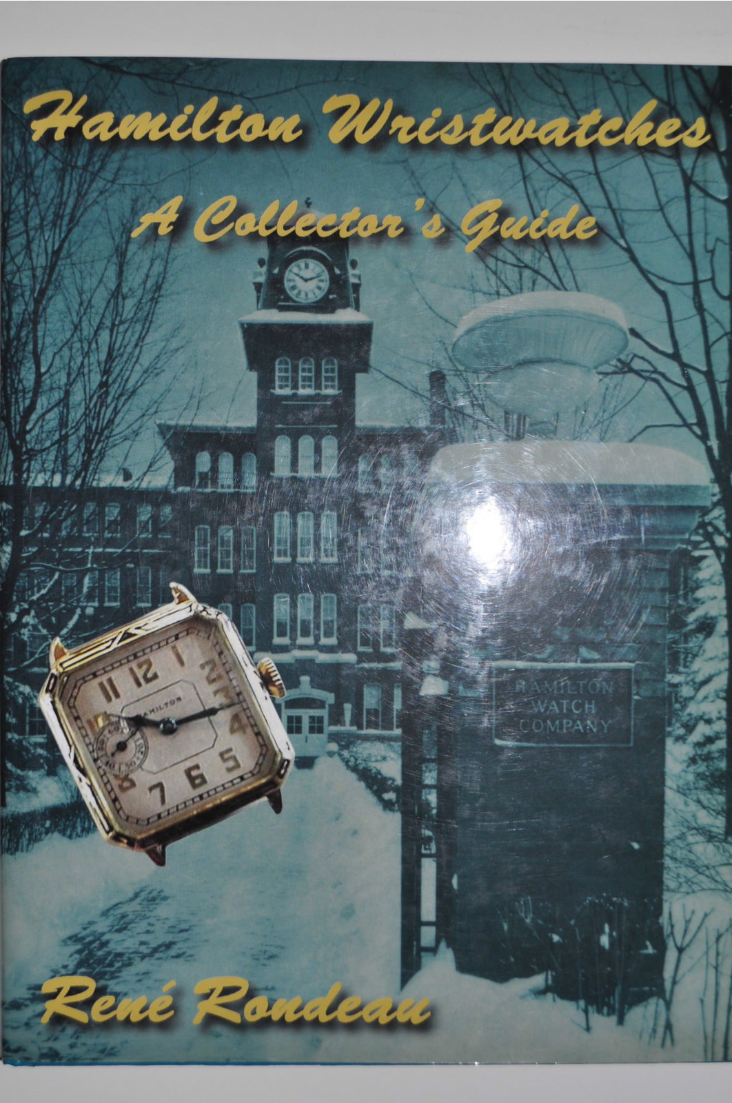 Dad's Watch Hamilton Wristwatches A Collectors Guide Book Review