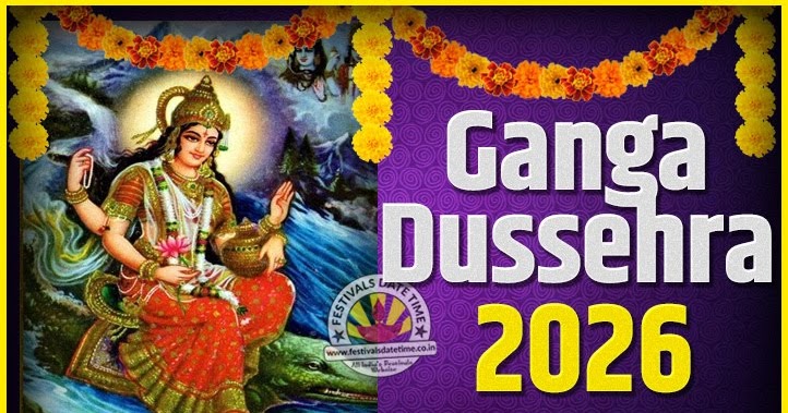 2026 Ganga Dussehra Pooja Date and Time, 2026 Ganga Dussehra Calendar