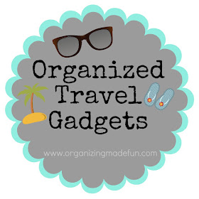 Organized Travel Gadgets :: OrganizingMadeFun.com