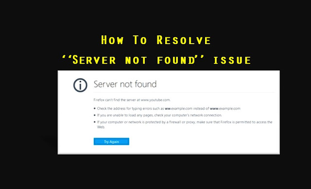 How to resolve "Server not found" issues when attempting to browse sites