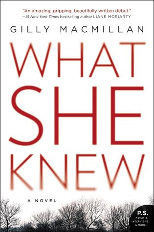 Review: What She Knew by Gilly Macmillan
