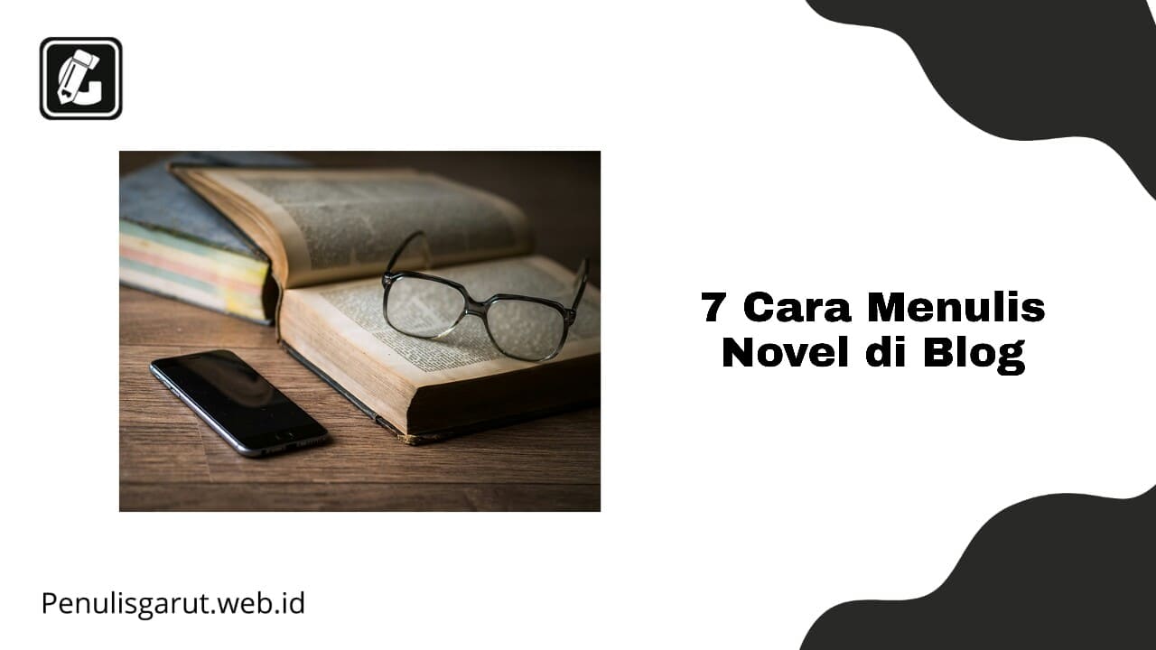 Cara Menulis Novel di Blog