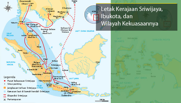 Letak Kerajaan Sriwijaya, Ibukota, dan Peta Wilayah Kekuasaannya Letak Kerajaan Sriwijaya, Ibukota, dan Peta Wilayah Kekuasaannya