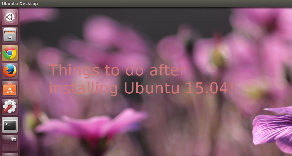 top things to do after installing Ubuntu 15.04