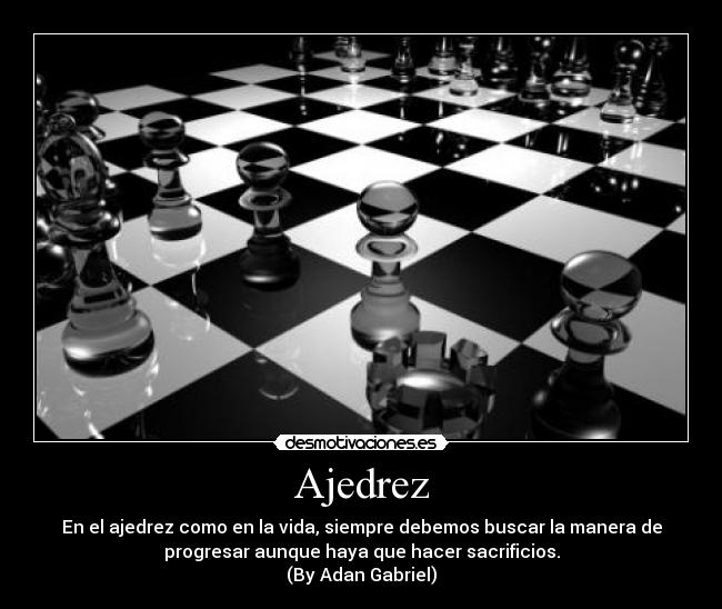 Desmotivaciones El ajedrez es una lucha contra los errores de uno mismo.