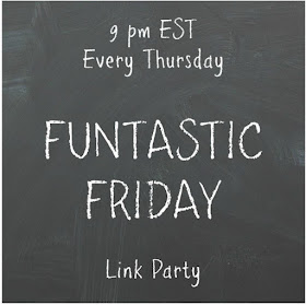 FUNTASTIC FRIDAY LINK PARTY